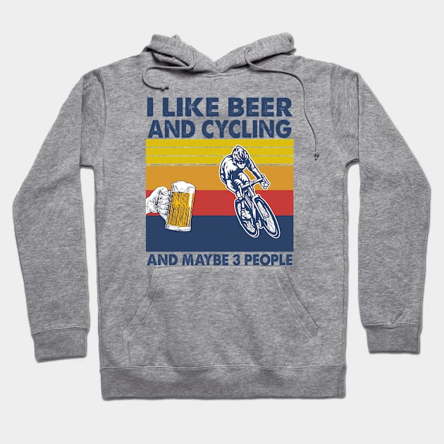 I like beer and cycling and maybe 3 perople Hoodie by Shaniya Abernathy